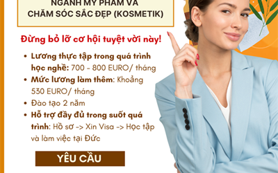 TUYỂN 15 ỨNG VIÊN HỌC VÀ LÀM VIỆC NGÀNH MỸ PHẨM VÀ CHĂM SÓC SẮC ĐẸP TẠI ĐỨC